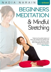 Beginners Meditation and Mindful Stretching DVD, Nadia Narain